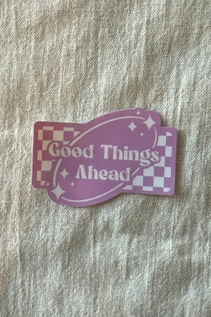 Good Things Ahead Sticker