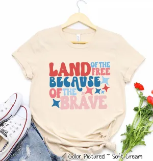 Land of the Free Because of the Brave Retro Tee