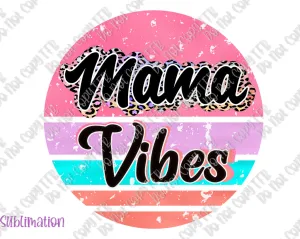 Mama Vibes Retro Sublimation