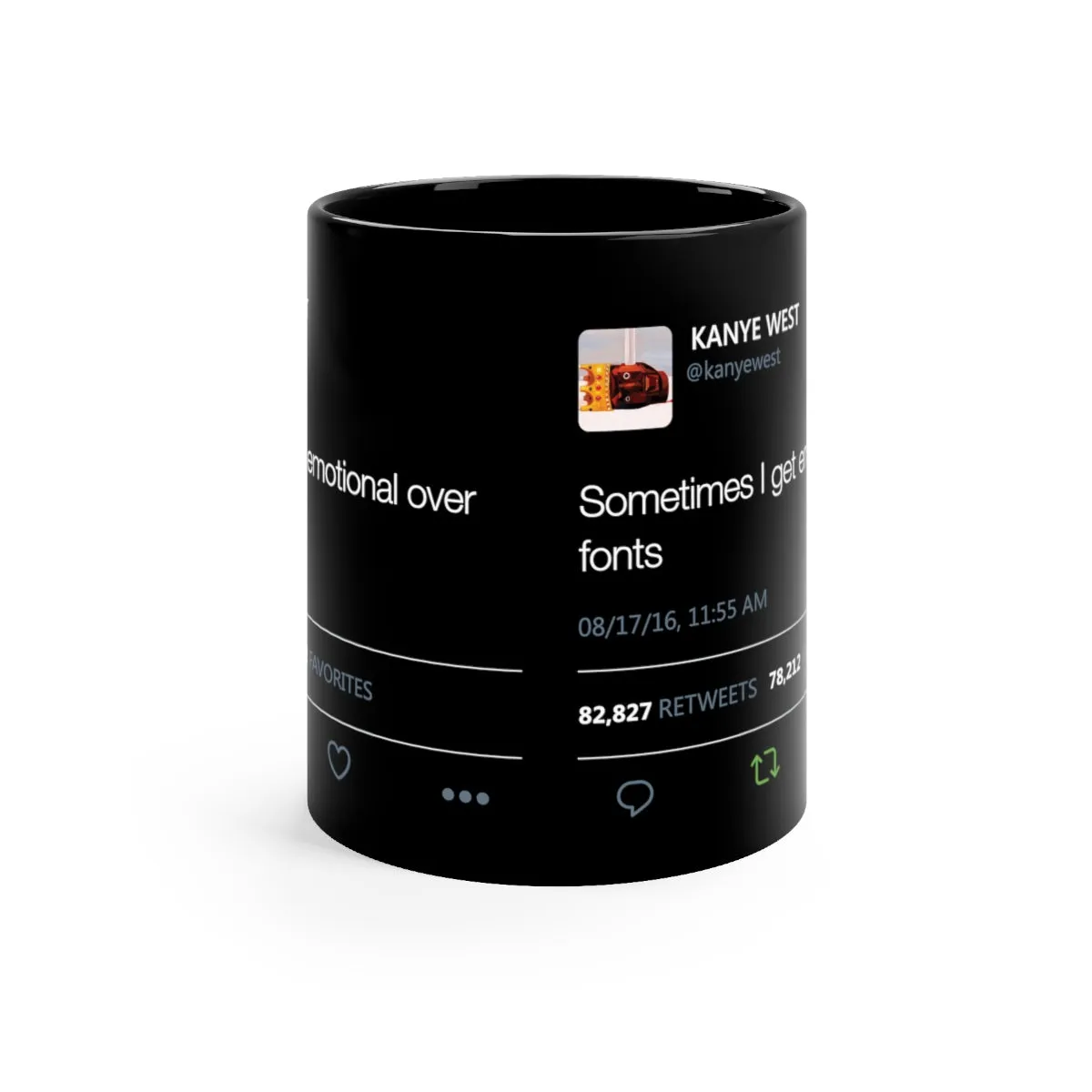 Sometimes I get emotional over fonts Kanye West Tweet Black Mug